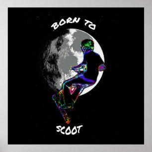Poster Né à Scoot- Scooter et Moon