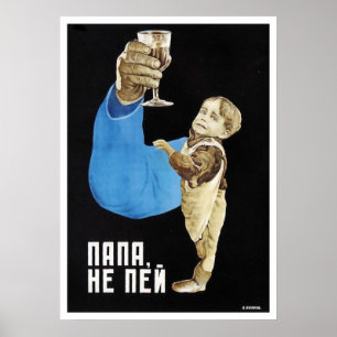 Poster Ne bois pas, papa propagande anti-alcoolisme sovié