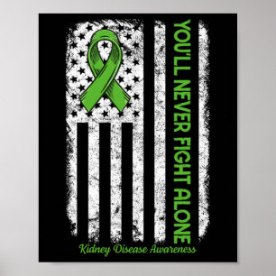 Poster Ne combattez jamais seul drapeau Green Kidney Dise