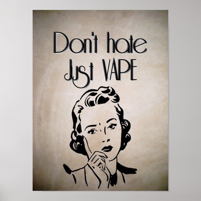 Poster Ne détestez pas juste Vape (Devant)