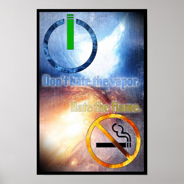 Poster Ne détestez pas la vapeur, haïssez la flamme Poste (Devant)