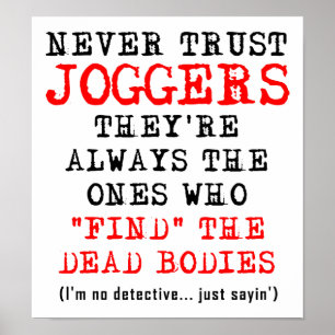 Poster Ne Faites Pas Confiance aux Joggeurs Corps Morts A