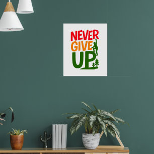 Poster Ne jamais abandonner – Conception de mots de levag