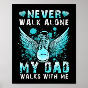 Poster Ne jamais marcher seul Mon père marche avec moi