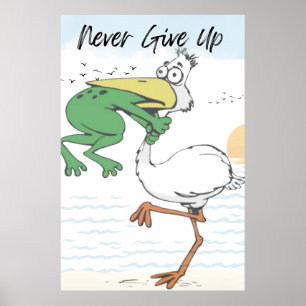 Poster Ne jamais renoncer à la grenouille Choquant Oiseau