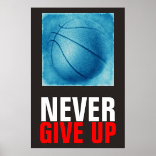 Poster Ne jamais renoncer à la motivation du basket-ball 