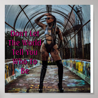 Poster Ne laissez pas le monde vous dire qui vous devez ê