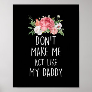 Poster Ne me fais pas agir comme mon papa