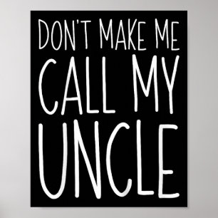 Poster Ne Me Faites Pas Appeler Mon Oncle Chemise Funny K