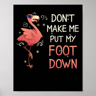 Poster Ne Me Faites Pas Poser Mon Pied Vers Le Bas Flaman