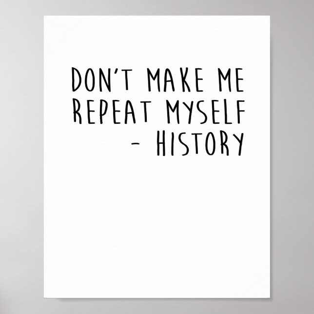 Poster Ne me faites pas répéter mes citations amusantes d (Devant)