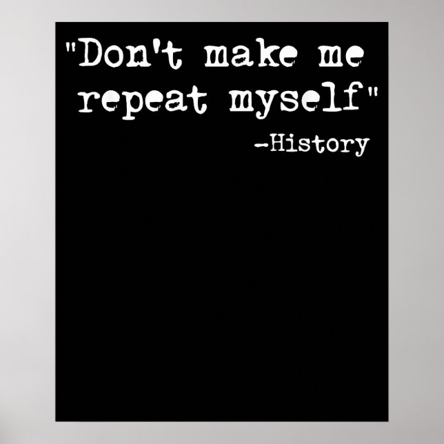 Poster Ne Me Faites Pas Répéter Moi-Même Histoire Enseign (Devant)