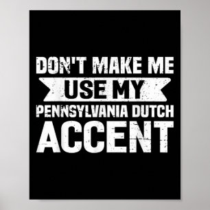 Poster Ne me faites pas utiliser mon accent pennsylvanien