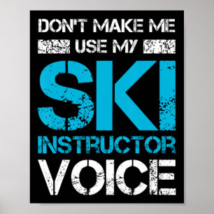 Poster Ne me faites pas utiliser mon instructeur de ski V