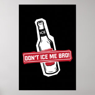 Poster ne me glacez pas bro ! - bros glaçant des bros