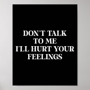 Poster Ne me parle pas, je vais blesser tes sentiments Sa