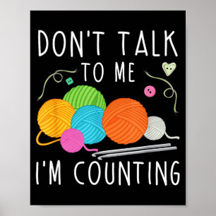 Poster Ne me parlez pas, je compte Crochet Tricot Amusant