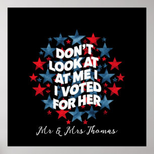 Poster Ne me regarde pas, j'ai voté pour sa déclaration a