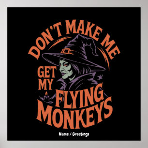 Poster Ne m'oblige pas à prendre mes singes volants sorci