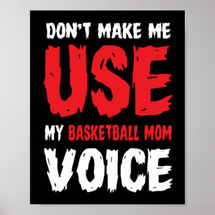Poster Ne m'oblige pas à utiliser ma voix de maman de bas