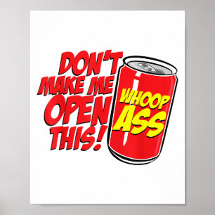 Poster Ne m'obligez pas à ouvrir une boîte Ouvrez cette b