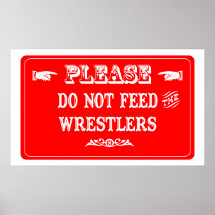 Poster Ne Pas Alimenter Les Lutteurs