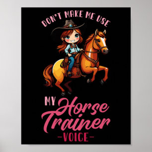 Poster Ne Pas Me Faire Utiliser Mon Entraîneur De Cheval 