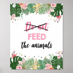 Poster Ne Pas Nourrir Animaux Safari Tropical Fille Anniv