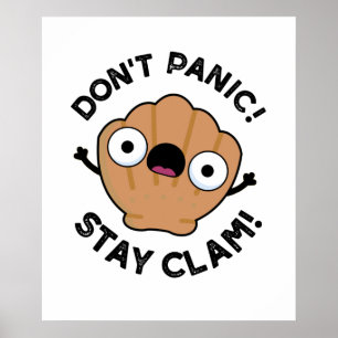 Poster Ne pas paniquer Rester Clam Funny Animal Pun