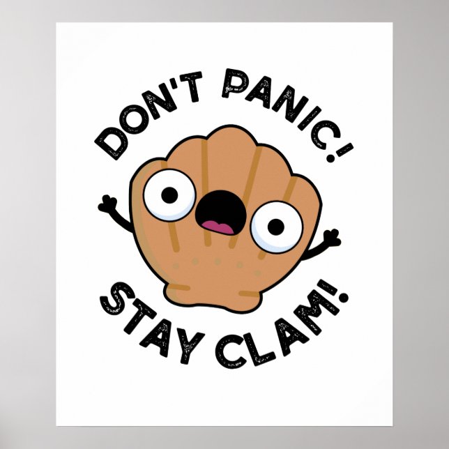 Poster Ne pas paniquer Rester Clam Funny Animal Pun (Devant)