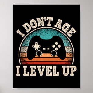 Poster Ne pas vieillir I Niveau Up Jeu Vidéo Amusant Joue