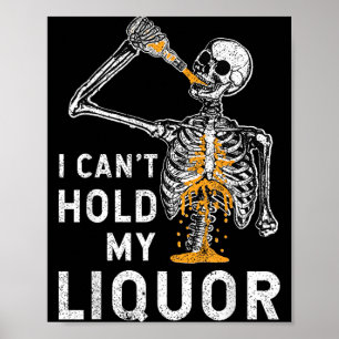 Poster Ne Peut Pas Tenir L'Alcool Squelette Drôle Hallowe