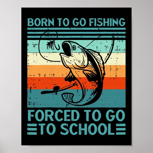 Poster Né pour aller à la pêche École obligatoire  (Devant)