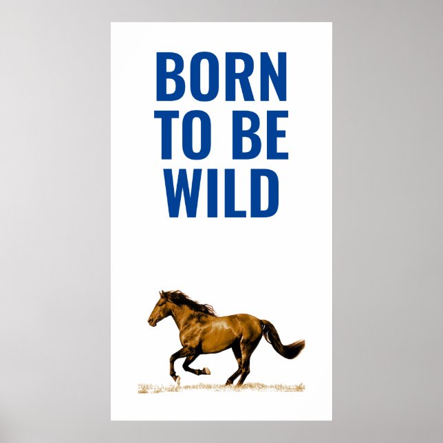 Poster Né Pour Être Sauvage Coureur Cheval Citation Inspi (Devant)