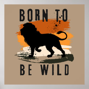 Poster Né pour être sauvage Lion Animal Photo Imprimer