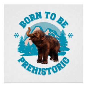 Poster Né pour être un bébé mammouth laineux préhistoriqu