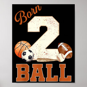 Poster Né pour jouer au ballon 2e anniversaire Sports 2 a
