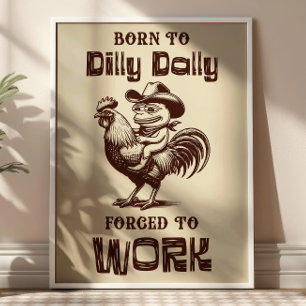 Poster Né pour lambiner forcé de travailler Mème de greno
