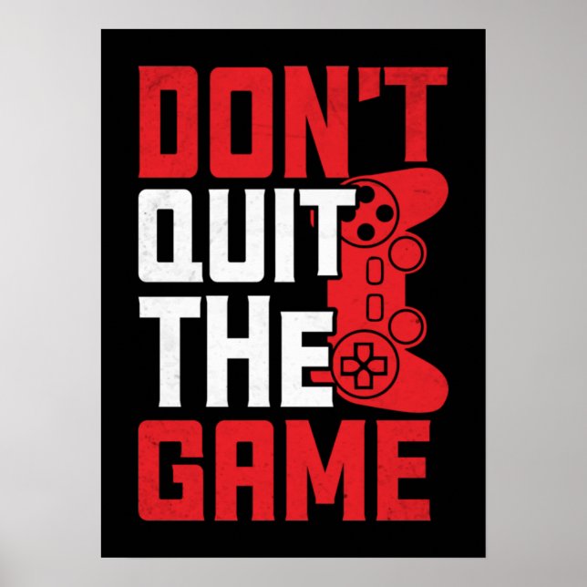 Poster Ne quittez pas le jeu - Joueur vidéo, Humour de je (Devant)