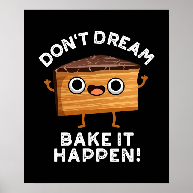 Poster Ne rêvez pas qu'il le fait cuire Il est arrivé Cak (Devant)