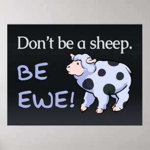 Poster Ne sois pas un mouton. Sois Ewe !
