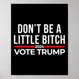Poster Ne sois pas un peu Trump votant pour 2024