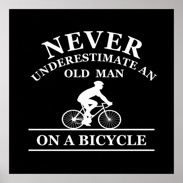 Poster ne sous-estimez jamais un vieil homme à vélo (Devant)