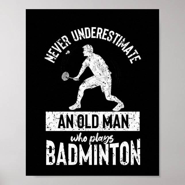 Poster Ne sous-estimez jamais un vieux badminton (Devant)