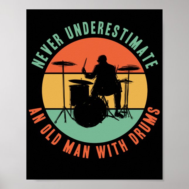 Poster Ne Sous-Estimez Jamais Un Vieux Homme Avec Batteur (Devant)
