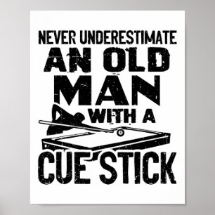 Poster Ne Sous-Estimez Jamais Un Vieux Homme Avec Un Stic