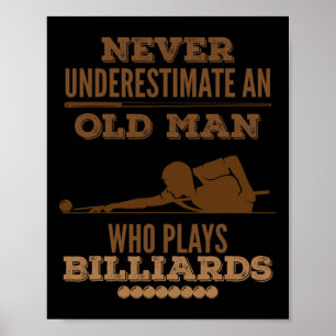 Poster Ne Sous-Estimez Jamais Un Vieux Joueur De Billard