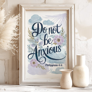 Poster Ne soyez pas anxieux : Philippians 4:6 Art aquarel