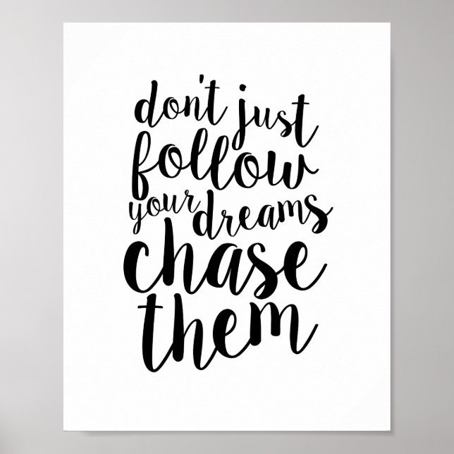Poster Ne suivez pas les rêves, recherchez-les une inspir (Devant)