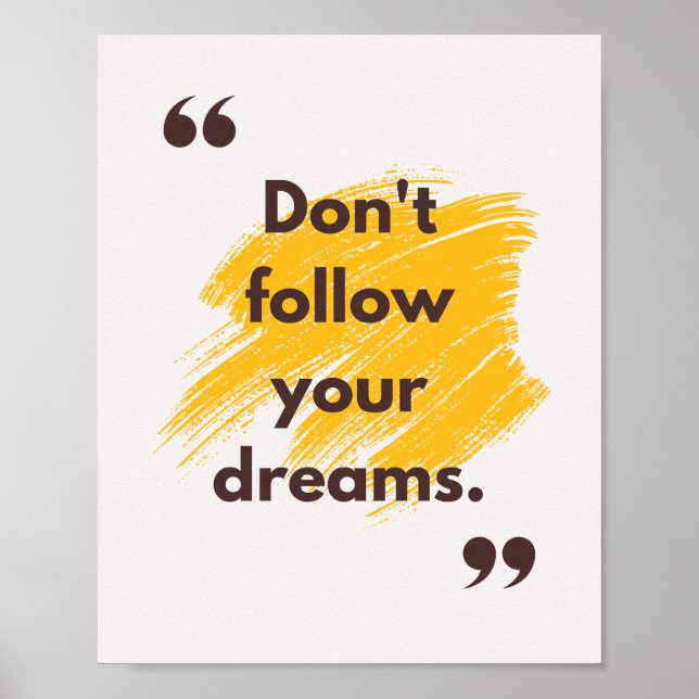 Poster Ne suivez pas vos rêves. Anti-motivation (Devant)